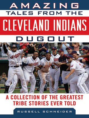 cover image of Amazing Tales from the Cleveland Indians Dugout
